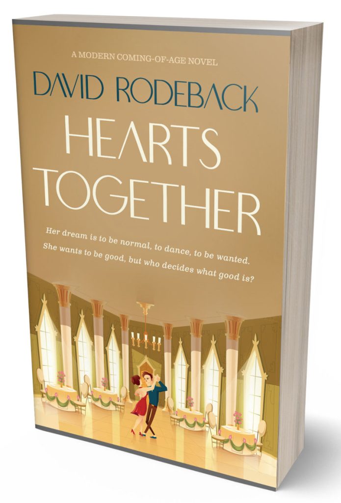 Hearts Together - a contemporary coming-of-age novel by David Rodeback